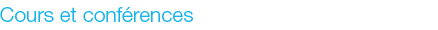 Cours et conférences